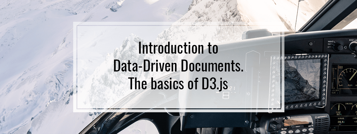 Introduction to Data-Driven Documents. The basics of D3.js