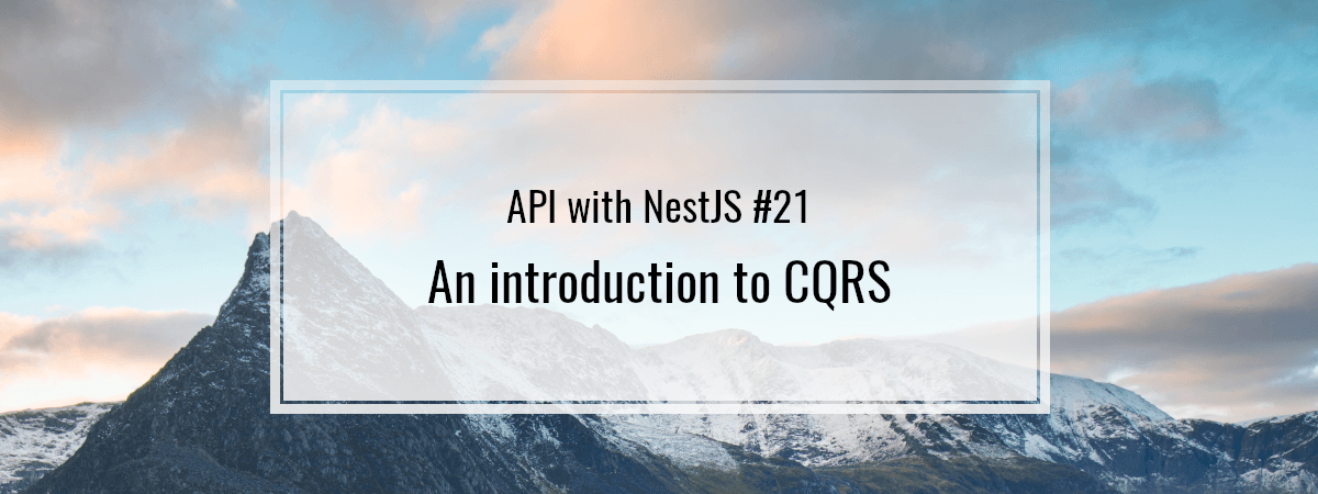 API with NestJS #21. An introduction to CQRS